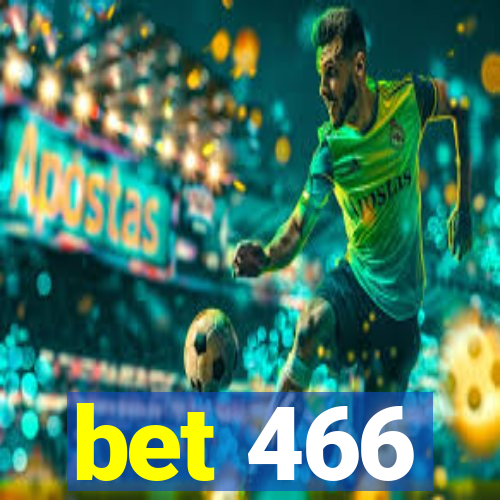 bet 466